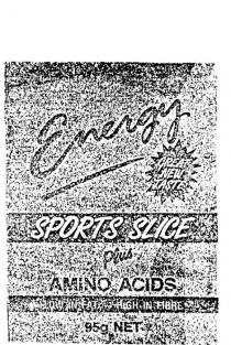 ENERGY SPORTS SLICE PLUS AMINO ACIDS;GREAT NEW TASTE LOW IN FAT HIGH IN FIBRE