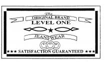 LEVEL ONE THE ORIGINAL BRAND JEANSWEAR SATISFACTION GUARANTEED