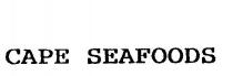CAPE SEAFOODS