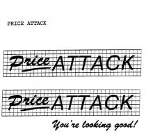 PRICE ATTACK;PRICE ATTACK YOU'RE LOOKING GOOD!