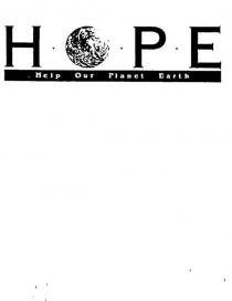 HOPE HELP OUR PLANET EARTH H O P E