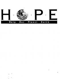 HOPE HELP OUR PLANET EARTH H O P E