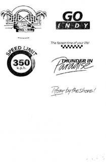 INDY CAR SPEED LIMIT 350 K.P.H.;ROAR BY THE SHORE! O;1 THUNDER IN PARADISE;GO INDY THE FASTEST TIME OF YOUR LIFE