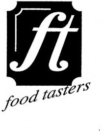 FT FOOD TASTERS