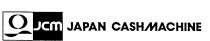 O JCM JAPAN CASH MACHINE
