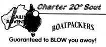 CHARTER 20' SOUTH;SAILING ADVENTURES;BOATPACKERS;GUARANTEED TO BLOW YOU AWAY!