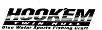 HOOK'EM TWIN HULL BLUE WATER SPORTS FISHING CRAFT