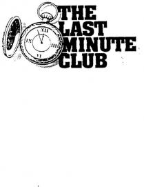 THE LAST MINUTE CLUB;XII III VI IX