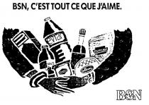 BSN, C'EST TOUT CE QUE J'AIME BSN GROUPE;EVIAN KRONENBOURG DANONE GALBANI PANZANI LEA & PERRINS LU