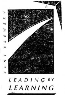 LEADING BY LEARNING KENT BREWERY