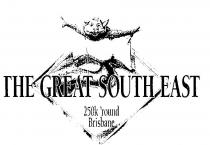THE GREAT SOUTH EAST 250K 