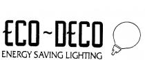 ECO-DECO ENERGY SAVING LIGHTING