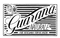 GUARANA NATURALE PURE REFRESHMENT FROM THE AMAZON