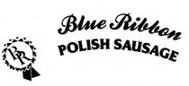 BLUE RIBBON POLISH SAUSAGE BR