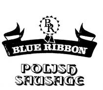 BLUE RIBBON POLISH SAUSAGE BR