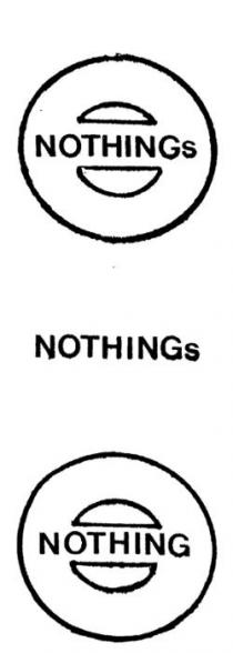 NOTHING;NOTHINGS