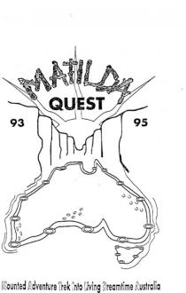 MATILDA QUEST 93 95 MOUNTED ADVENTURE TREK INTO LIVING DREAMTIME;AUSTRALIA