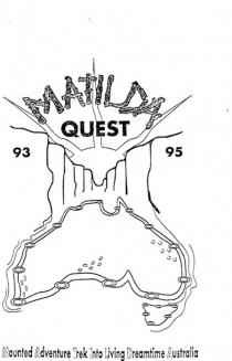 MATILDA QUEST 93 95 MOUNTED ADVENTURE TREK INTO LIVING DREAMTIME;AUSTRALIA