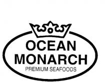 OCEAN MONARCH PREMIUM SEAFOODS