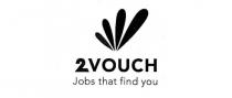 2VOUCH JOBS THAT FIND YOU
