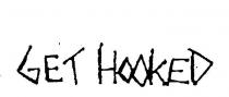 GET HOOKED