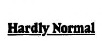 HARDLY NORMAL