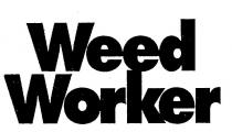 WEED WORKER