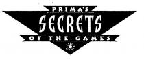 PRIMA'S SECRETS OF THE GAMES