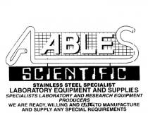 A ABLE S STAINLESS STEEL SPECIALIST LABORATORY EQUIPMENT AND SUPPLIES;SPECIALISTS LABORATORY AND RESEARCH EQUIPMENT PRODUCERS WE ARE READY;WILLING AND TO MANUFACTURE AND SUPPLY ANY SPECIAL REQUIREMENTS
