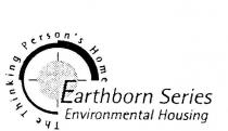 EARTHBORN SERIES ENVIRONMENTAL HOUSING THE THINKING PERSON'S HOME