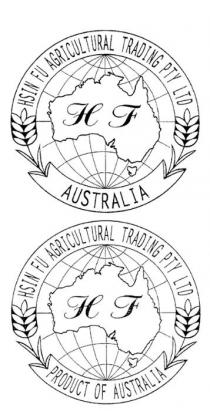 HF HSIN FU AGRICULTURAL TRADING PTY LTD AUSTRALIA;HF HSIN FU AGRICULTURAL TRADING PTY LTD PRODUCT OF AUSTRALIA