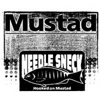 MUSTAD NEEDLE SNECK HOOKED ON MUSTAD