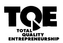 TQE TOTAL QUALITY ENTREPRENEURSHIP