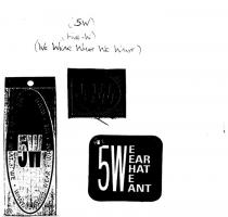 5W;5W WE WEAR WHAT WE WANT;5W E EAR HAT E ANT