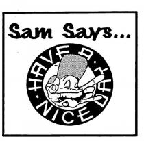 SAM SAYS ... HAVE A NICE DAY
