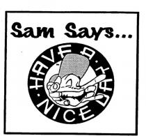 SAM SAYS ... HAVE A NICE DAY