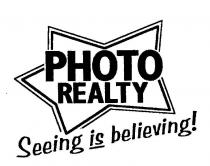 PHOTO REALTY SEEING IS BELIEVING!