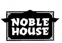 NOBLE HOUSE