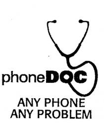 PHONE DOC ANY PHONE ANY PROBLEM