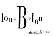LOU B LOU LOUISE BASILIOU