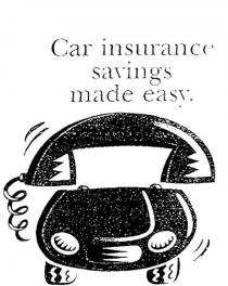 CAR INSURANCE SAVINGS MADE EASY
