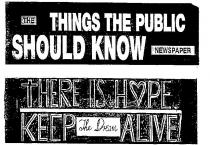 THE THINGS THE PUBLIC SHOULD KNOW NEWSPAPER. THERE IS HOPE, KEEP;THE DREAM ALIVE!