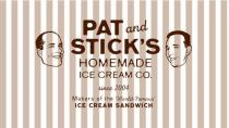PAT AND STICK'S HOMEMADE ICE CREAM CO. SINCE 2004 MAKERS OF THE;