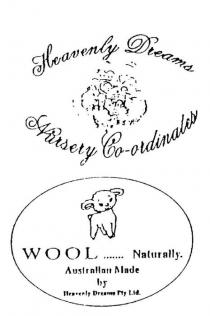 HEAVENLY DREAMS NURSERY CO-ORDINATES WOOL NATURALLY. AUSTRALIAN MADE;BY HEAVENLY DREAMS PTY LTD.