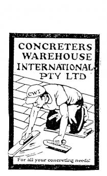 CONCRETERS WAREHOUSE INTERNATIONAL PTY LTD FOR ALL YOUR CONCRETING;NEEDS CWI