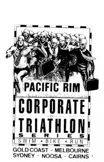PACIFIC RIM CORPORATE TRIATHLON SERIES SWIM BIKE RUN GOLD COAST;MELBOURNE SYDNEY NOOSA CAIRNS