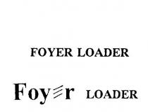 FOYER LOADER
