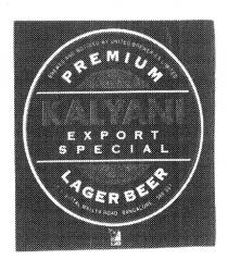UB KALYANI EXPORT SPECIAL PREMIUM LAGER BEER BREWED AND BOTTLED;BY UNITED BREWERIES LIMITED