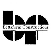 BF BETTAFORM CONSTRUCTIONS