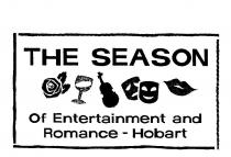 THE SEASON OF ENTERTAINMENT AND ROMANCE - HOBART